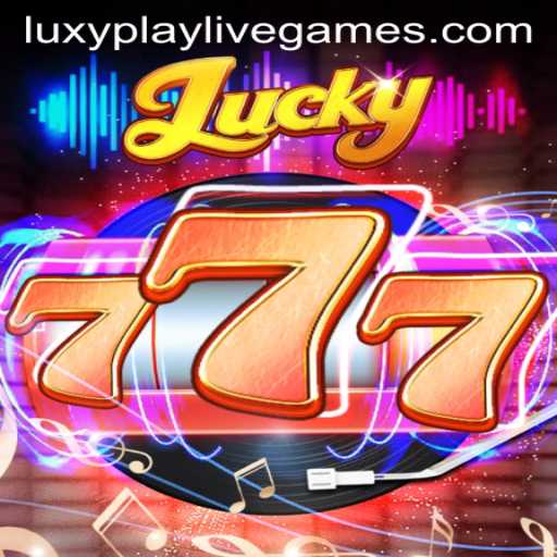 Lucky777: Dive into the World of Luxyplay