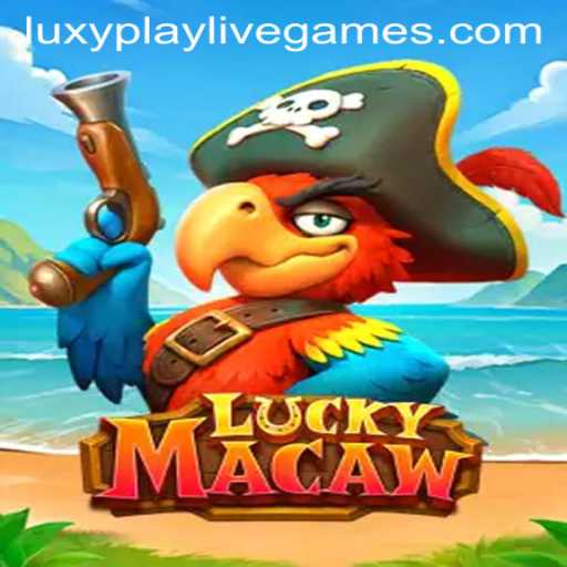 LuckyMacaw: A Riveting Adventure in the Gaming World of Luxyplay