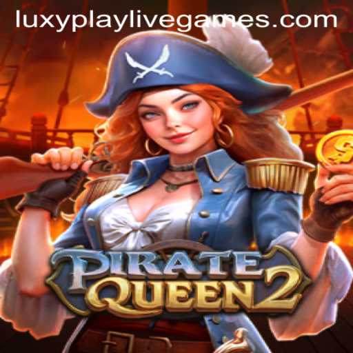 PirateQueen2: Navigate the High Seas with LuxyPlay
