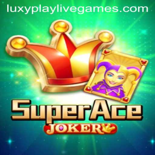 Exploring the Exciting World of SuperAceJoker: A LuxyPlay Phenomenon