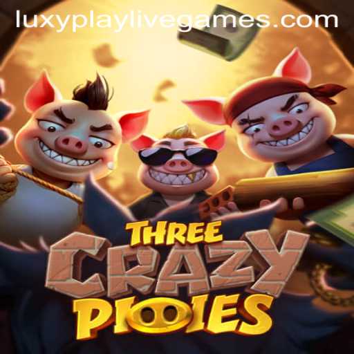 Exploring the Exciting World of ThreeCrazyPiggies on Luxyplay